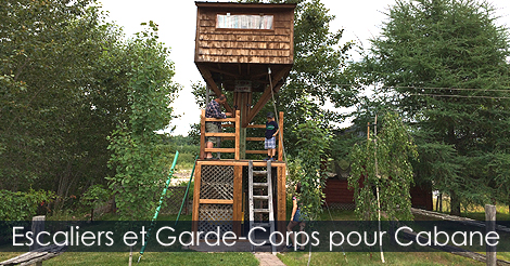 Cabane dans les arbres - Escaliers et garde-corps