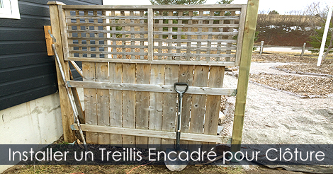 Installer treillis clôture