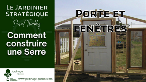 Installation de la porte et des fenêtres - Construire une serre