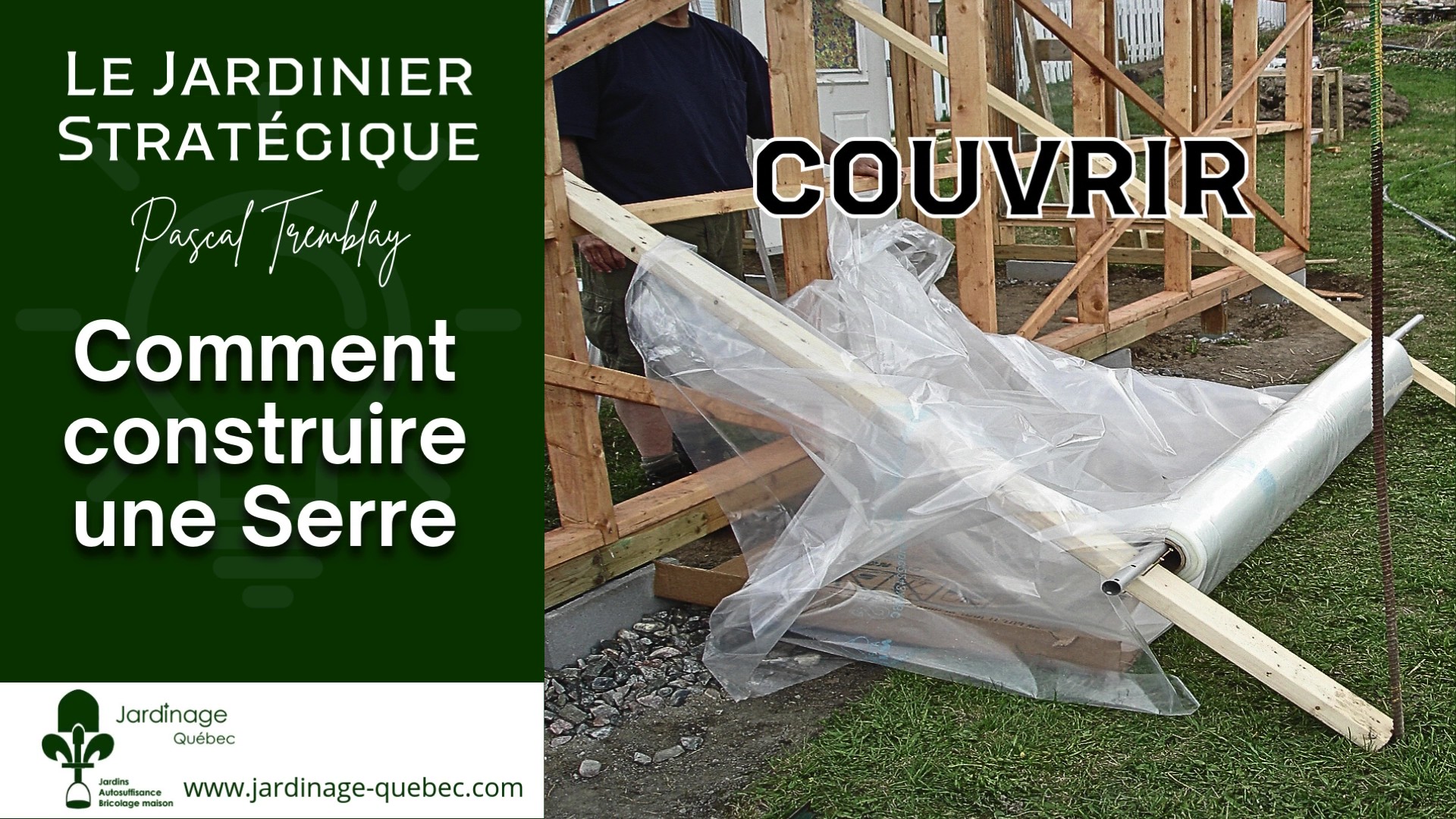 Couvrir une serre - Installation du plastique