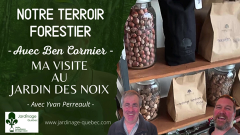 Au jardin des Noix - Visite de Ben Cormier
