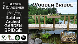 Arched Garden Bridge - How to build a large wooden backyard bridge over a garden stream